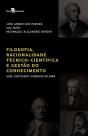 Filosofia, Racionalidade Técnico-Científica E Gestão Do Conhecimento - Preview