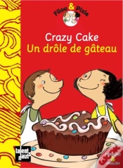 Capa do artigo Filou & Pixie ; Crazy Cake ; Un Drôle De Gateau