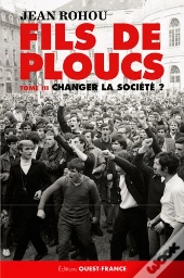 Fils De Ploucs - T3, Changer La Societe ?