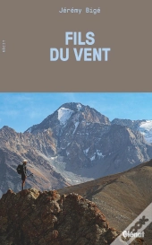 Fils Du Vent : A Travers L'Asie Centrale, Dans Les Pas Des Explorateurs D'Antan