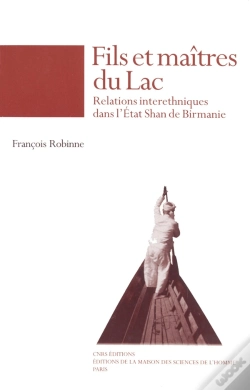 Capa do artigo Fils Et Maîtres Du Lac ; Relations Interethniques Dans L'État Shan De Birmanie