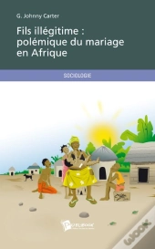 Fils Illégitime : Polémique Du Mariage En Afrique