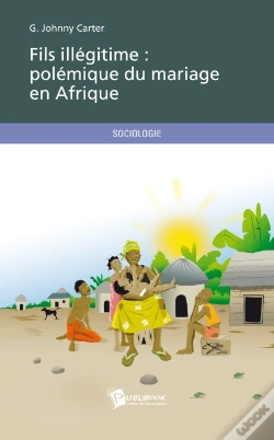 Capa do artigo Fils Illégitime : Polémique Du Mariage En Afrique