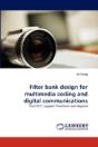 Filter Bank Design For Multimedia Coding And Digital Communications - Preview