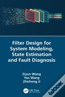 Filter Design For System Modeling, State Estimation And Fault Diagnosis