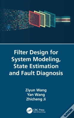 Capa do artigo Filter Design For System Modeling, State Estimation And Fault Diagnosis
