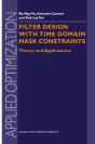 Filter Design With Time Domain Mask Constraints: Theory And Applications - Preview