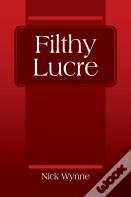 Filthy Lucre