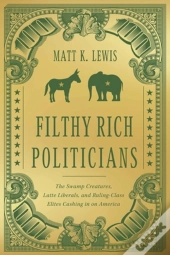 Filthy Rich Politicians