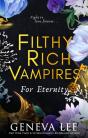 Filthy Rich Vampires: For Eternity - Preview