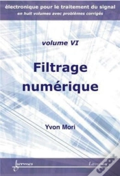 Capa do artigo Filtrage Numérique (Electronique Pour Le Traitement Du Signal Avec Problèmes Corrigés Vol.6)