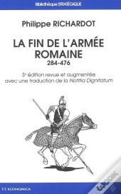 Fin De L'Armee Romaine (284-476) (La)