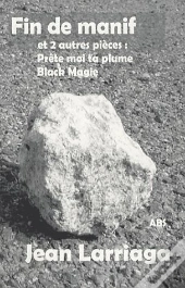 Fin De Manif ; Prête-Moi Ta Plume ; Black Magie