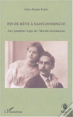 Capa do artigo Fin De Reve A Saint-Domingue ; Aux Premieres Loges De L'Histoire Dominicaine