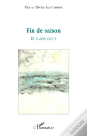 Fin De Saison Et Autres Récits