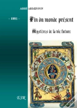 Capa do artigo Fin Du Monde ; Présent Et Mystères De La Vie Future