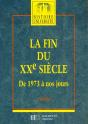 Fin Du Xx Siecle ; De 1973 A Nos Jours - Preview