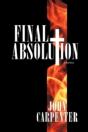 Final Absolution: A Novel - Preview