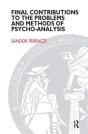 Final Contributions To The Problems And Methods Of Psycho-Analysis - Preview