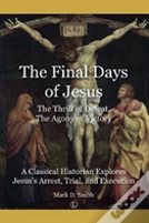 Final Days Of Jesus