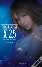 Final Fantasy X- 2.5 ; Le Prix De L'Éternité