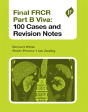 Final Frcr Part B Viva: 100 Cases And Revision Notes - Preview