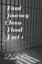 Final Journey Chaos Flood Part 1 - Preview