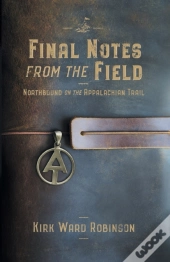 Final Notes From The Field