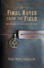 Final Notes From The Field - Preview