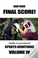 Final Score! Sports Devotions Volume Iv