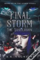 Final Storm... The Conclusion