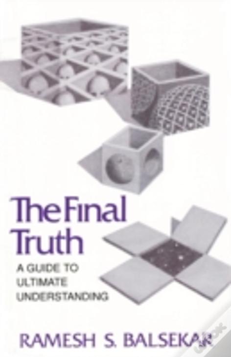 Final Truth: A Guide To Ultimate Understanding
