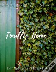 Finally, Home...