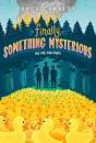 Finally, Something Mysterious - Preview