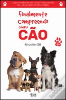 Finalmente Compreendo o Meu Cão
