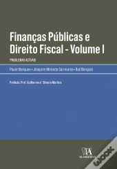 Finanças Públicas e Direito Fiscal - Volume I