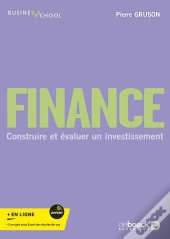 Finance : Construire Et Évaluer Des Projets D'Investissements