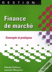 Finance De Marché ; Concepts Et Pratiques
