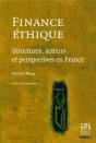 Finance Ethique ; Structures, Acteurs Et Perspectives En France - Preview
