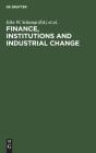 Finance, Institutions And Industrial Change - Preview