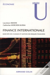 Finance Internationale ; Marchés Des Changes Et Gestion Des Risques