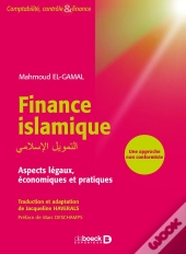 Finance Islamique ; Aspects Légaux, Économiques Et Pratiques