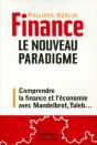 Finance : Le Nouveau Paradigme : Comprendre La Crise Avec Mandelbrot, Taleb, Etc... - Preview