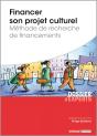 Financer Son Projet Culturel ; Méthode De Recherche De Financements - Preview