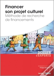 Capa do artigo Financer Son Projet Culturel ; Méthode De Recherche De Financements