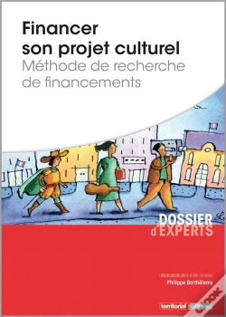 Capa do artigo Financer Son Projet Culturel ; Méthode De Recherche De Financements