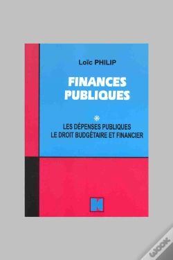 Capa do artigo Finances Publiques T.1 ; Les Dépenses Publiques ; Le Droit Budgétaire Et Financier