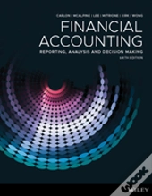 Financial Accounting: Reporting, Analysis And Decision Making, 6th Edition