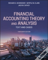 Financial Accounting Theory And Analysis: Text And  Cases, 13th Edition