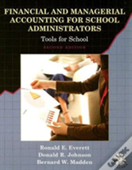 Financial And Managerial Accounting For School Administrators